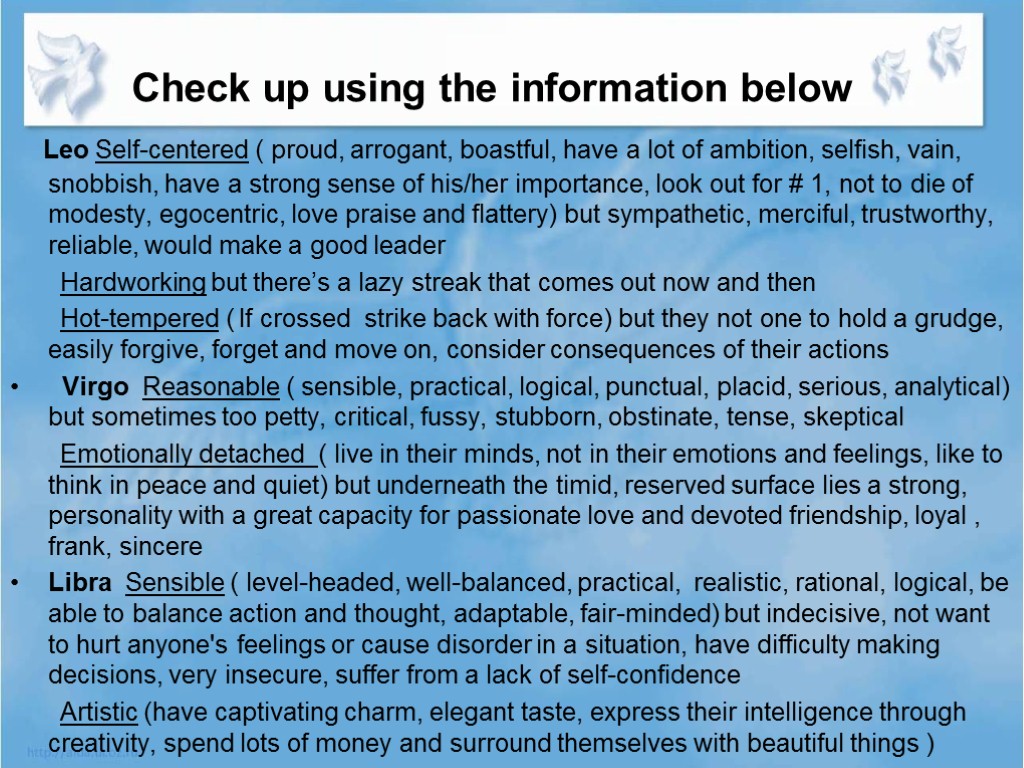 Check up using the information below Leo Self-centered ( proud, arrogant, boastful, have a